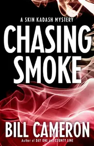 Chasing Smoke, by Bill Cameron